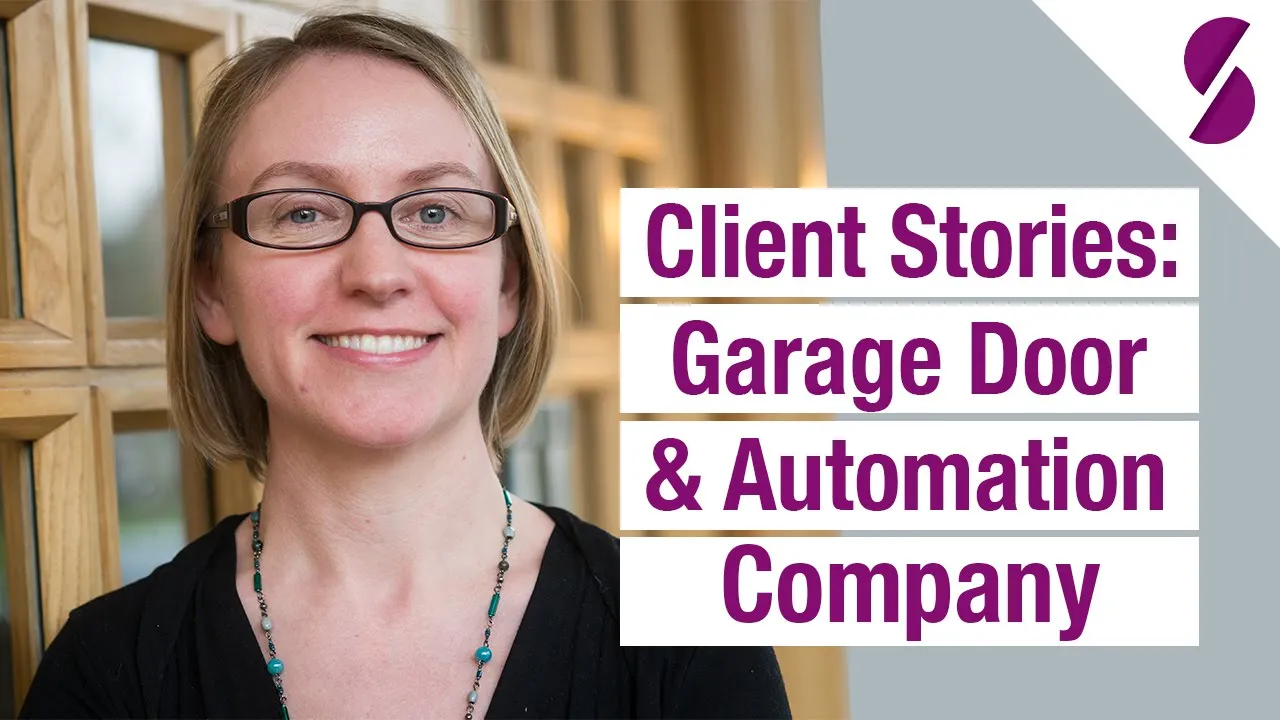 Client Stories: Garage Door & Automation Company